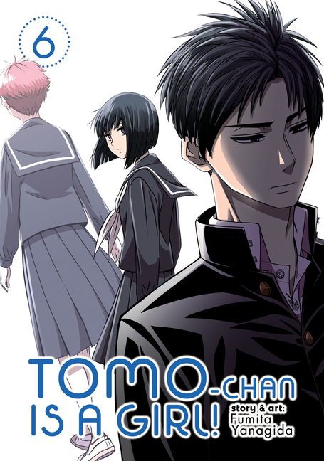 Tomo-Chan Is a Girl!: Tomo-Chan Is a Girl! Vol. 6 (Series #6) (Paperback) 